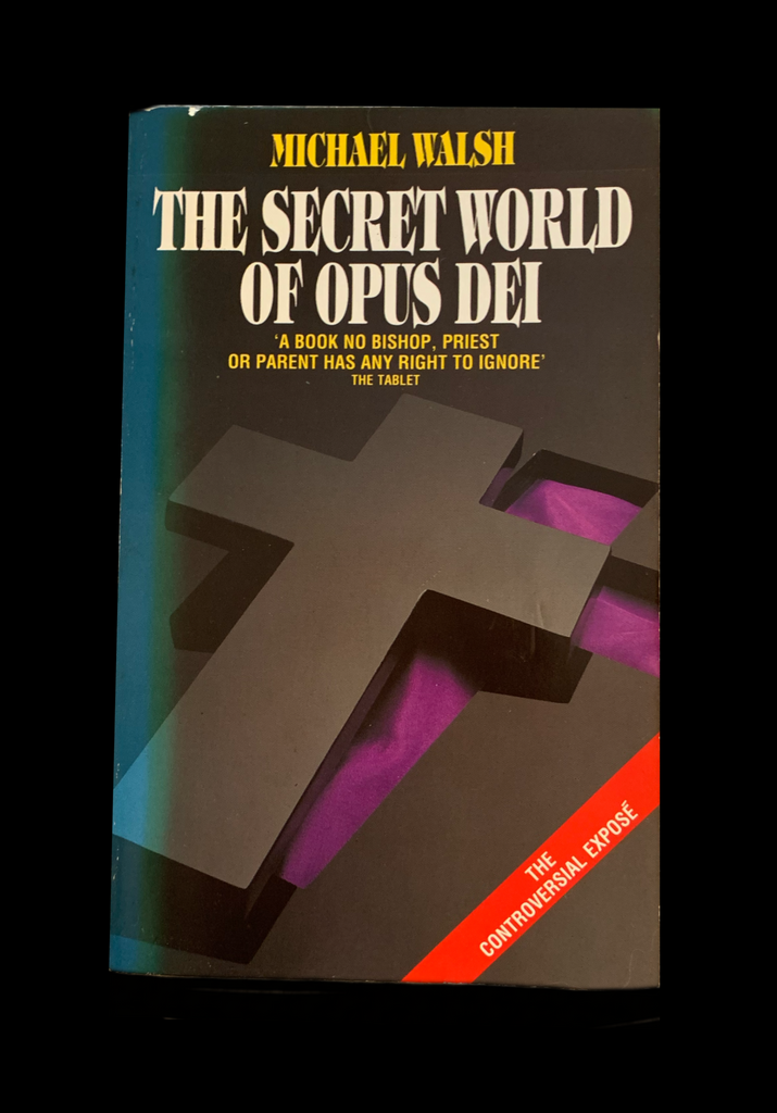 <strong>SECRET WORLD OF OPUS DEI 1989</strong> MICHAEL WALSH